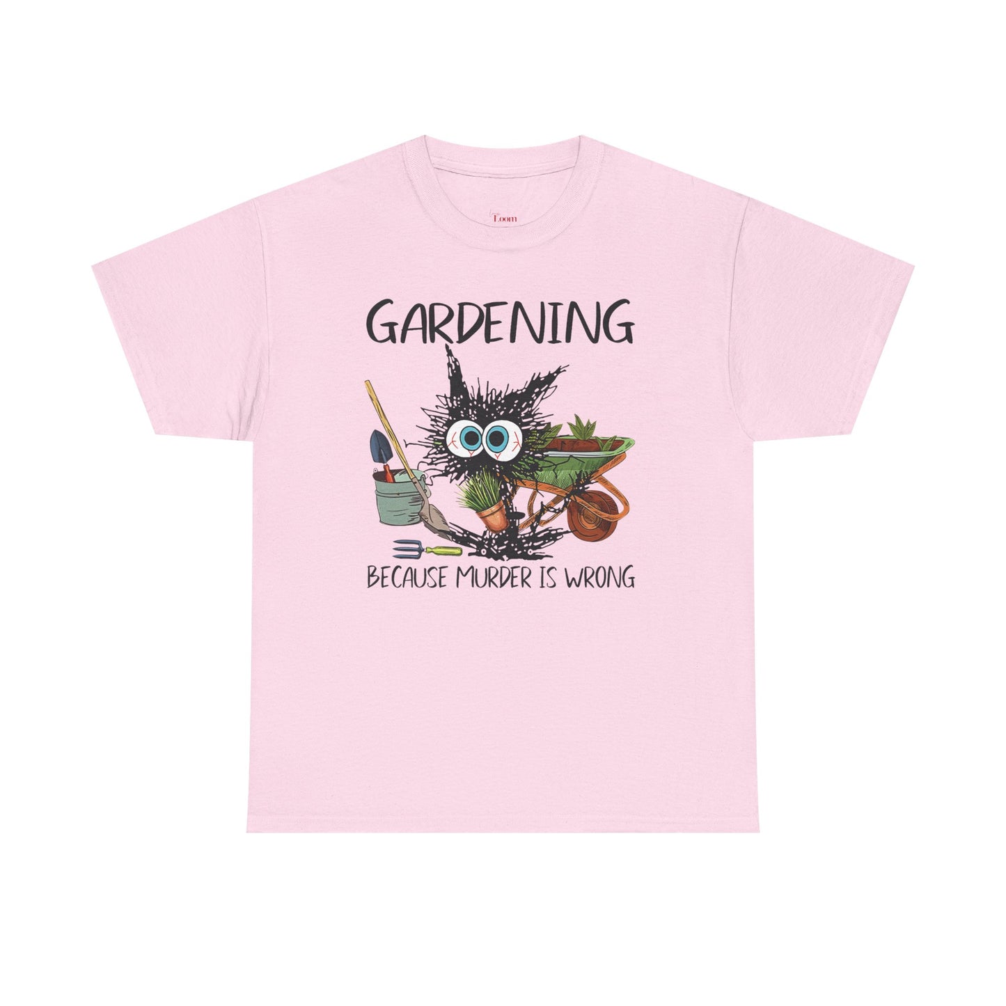 "Gardening Because Murder is Wrong" T-Shirt (Unisex)