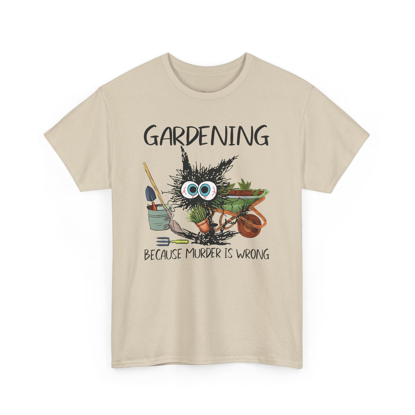 "Gardening Because Murder is Wrong" T-Shirt (Unisex)