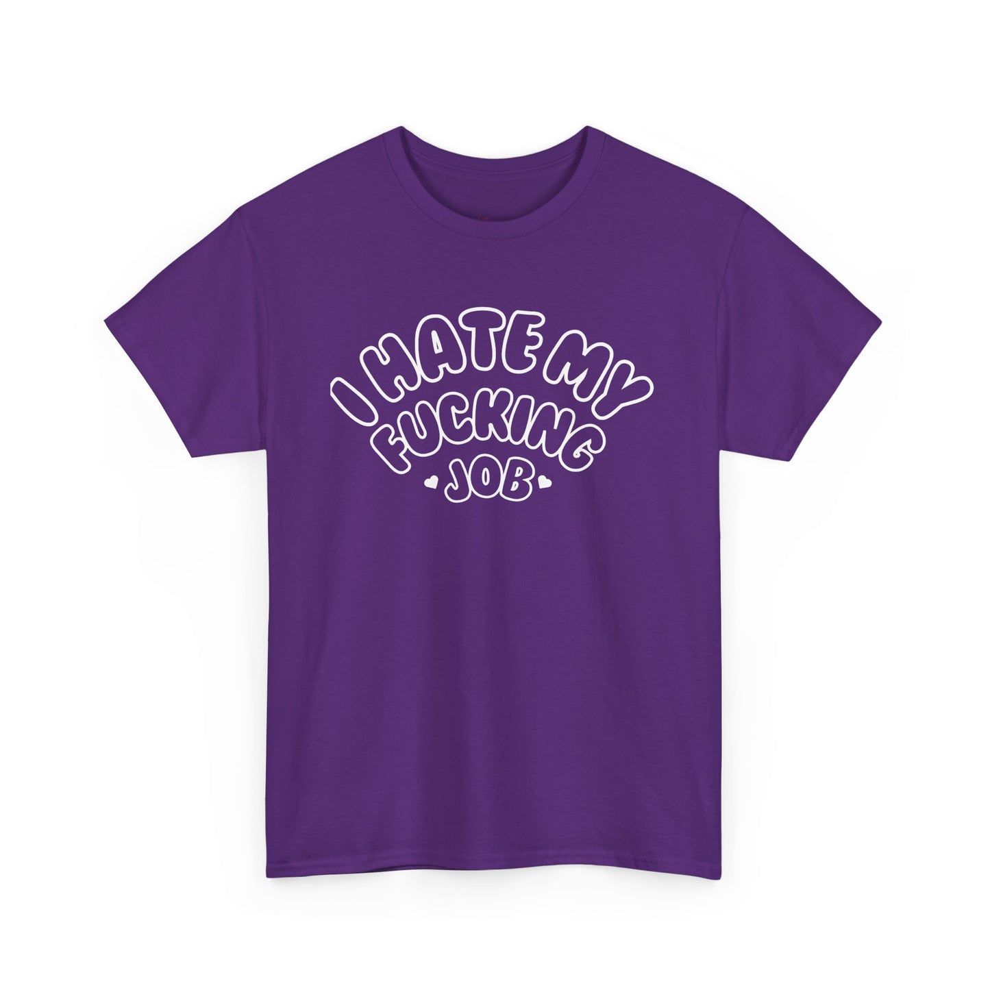 "I Hate my Fucking Job" T-Shirt (Unisex)