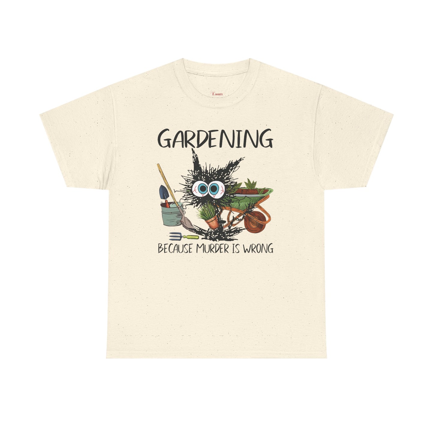 "Gardening Because Murder is Wrong" T-Shirt (Unisex)