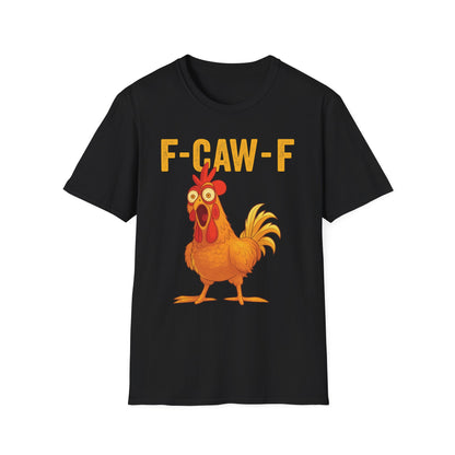 F-CAW-F Chicken T-shirt (Unisex)