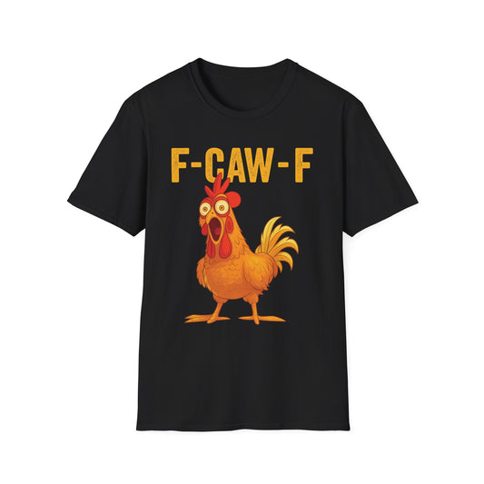 F-CAW-F Chicken T-shirt (Unisex)
