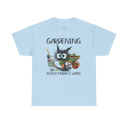"Gardening Because Murder is Wrong" T-Shirt (Unisex)