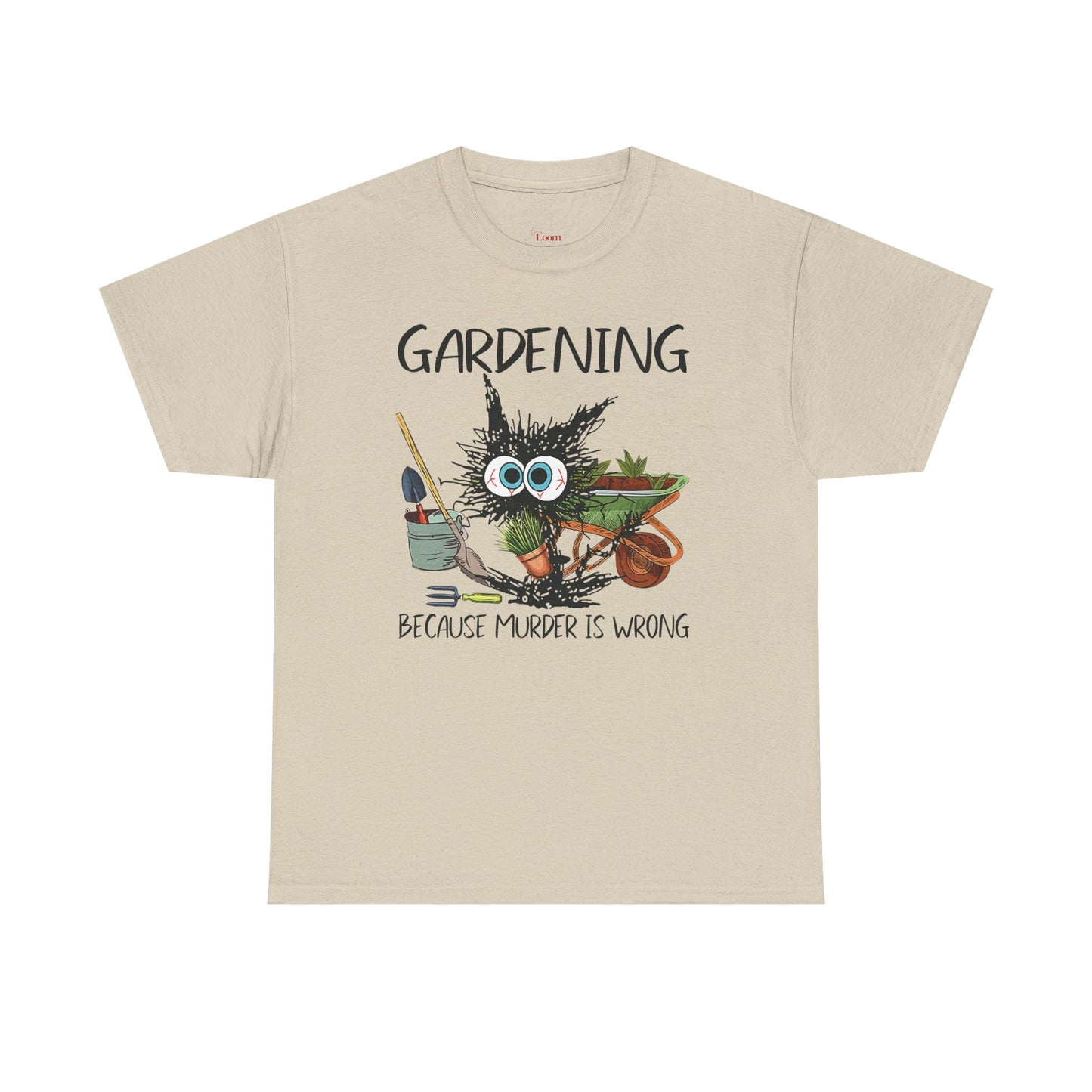 "Gardening Because Murder is Wrong" T-Shirt (Unisex)