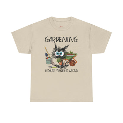 "Gardening Because Murder is Wrong" T-Shirt (Unisex)